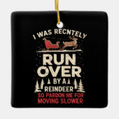 Christmas Runover beroemd gemaakt door Rendier Fun Keramisch Ornament (Voorkant)