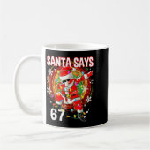 Christmas Santa Says 67 Six Seven Meme Funny Merry Koffiemok (Links)