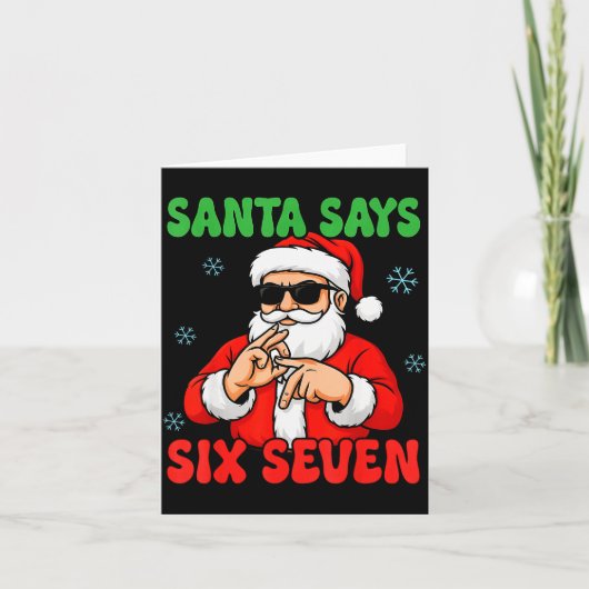 Christmas Santa Says Six Seven Hands Sign Funny 6  Kaart (Voorkant)