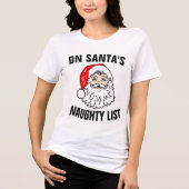 CHRISTMAS SANTA'S NAUGHTY LIST T-Shirts (Voorkant)
