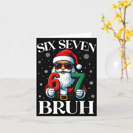 Christmas Six Seven Bruh Meme 6 7 Slang Cool Santa Kaart (Gele Bloem)
