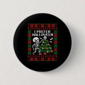 Christmas Skeleton I Prefer Halloween Ugly Christm Ronde Button 5,7 Cm (Voorkant)