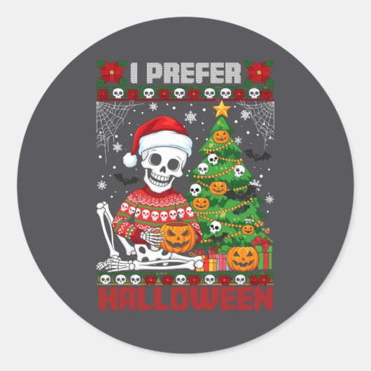 Christmas Skeleton I Prefer Halloween Ugly Xmas Gr Ronde Sticker (Voorkant)
