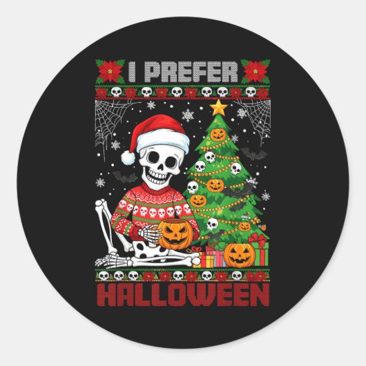 Christmas Skeleton I Prefer Halloween Ugly Xmas Gr Ronde Sticker (Voorkant)