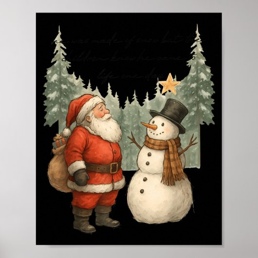 Christmas Snowman And Santa He Was Made Snow  Poster (Voorkant)