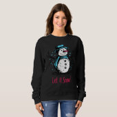 Christmas Snowman Let It Snow Outfit Of Christmas  Trui (Voorkant volledig)