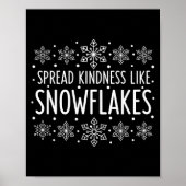 Christmas Spread Kindness Like Snowflakes - Snowfl Poster (Voorkant)