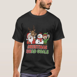 Christmas Squad Goals T-shirt