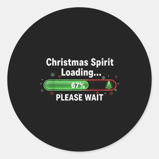 Christmas Srit Loading 67 Percent Funny Tee  Ronde Sticker (Voorkant)
