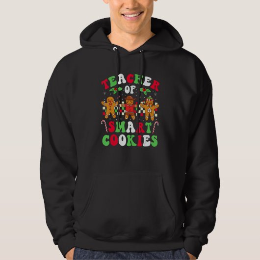 Christmas Teacher Of Smart Cookies Gingerbread Cre Hoodie (Voorkant)