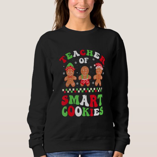 Christmas Teacher Of Smart Cookies Gingerbread Cre Trui (Voorkant)