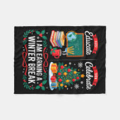 Christmas Teacher Winter Break First Educate Then Fleece Deken (Voorkant (Horizontaal))
