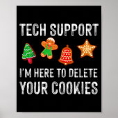 Christmas Tech Suprt Here To Delete Cookies Xmas M Poster (Voorkant)