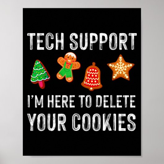 Christmas Tech Suprt Here To Delete Cookies Xmas M Poster (Voorkant)