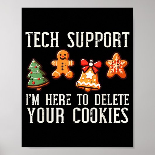 Christmas Tech Suprt Here To Delete Cookies Xmas M Poster (Voorkant)