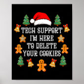 Christmas Tech Suprt Here To Delete Cookies Xmas M Poster (Voorkant)