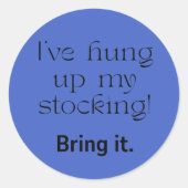 Christmas--The Stocking is Hung! Ronde Sticker (Voorkant)