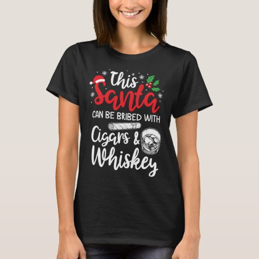 Christmas This Santa Can Be Bribed With Cigars Whi T-shirt (Voorkant)