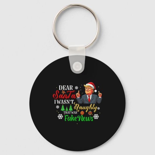 Christmas Trump Dear Santa Fake News Funny Xmas Me Sleutelhanger (Voorkant)