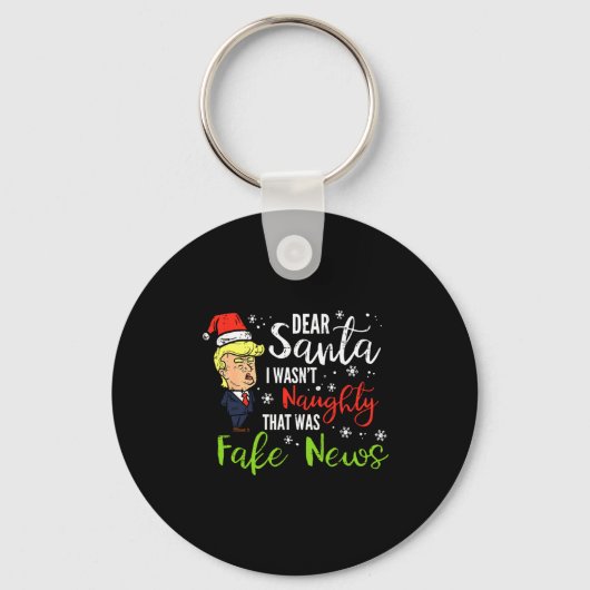 Christmas Trump Dear Santa Fake News Funny Xmas Me Sleutelhanger (Voorkant)