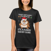 Christmas What's That Sound You Hear It Squirrel S T-shirt (Voorkant)