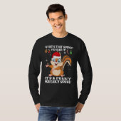 Christmas What's That Sound You Hear It Squirrel S T-shirt (Voorkant volledig)