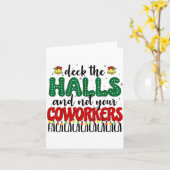 Christmas Work Deck The Halls Not Your Co-worker  Kaart (Gele Bloem)