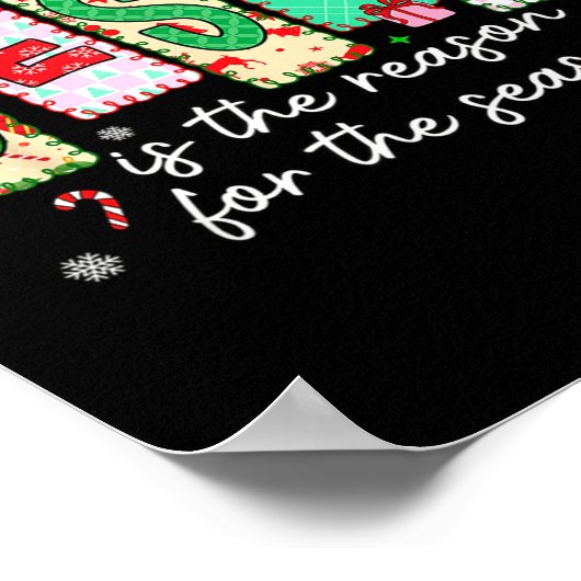 Christmas Xmas Jesus Is The Reason For The Season  Poster (Hoek)