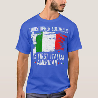 Christopher Columbus De eerste Italiaanse Amerikaa T-shirt