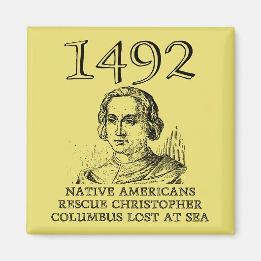 Christopher Columbus redde Funny Fridge Magnet (Voorkant)