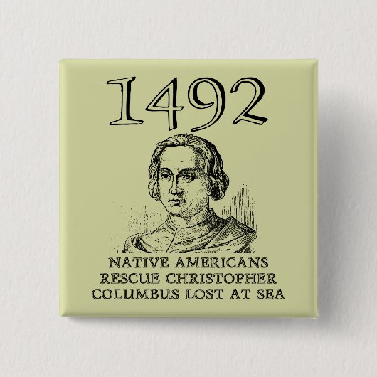 Christopher Columbus Redt Grappige Knop Badge Vierkante Button 5,1 Cm (Voorkant)