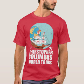 Christopher Columbus World Tours Funny Columbus Da T-shirt