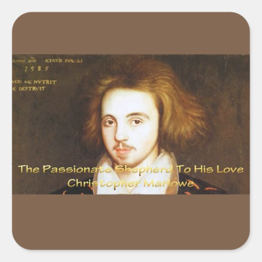 Christopher Marlowe - Gepassioneerde herder Vierkante Sticker (Voorkant)