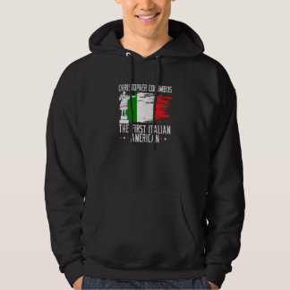 Christophers Columbus De Eerste Italiaans-Amerikaa Hoodie