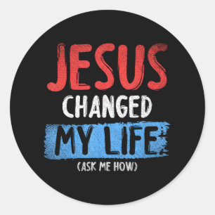 Christus Devo Jezus veranderde mijn leven Vraag me Ronde Sticker