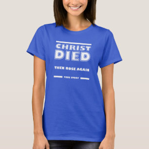 Christus Died Roos opnieuw Christelijk Eigen Verha T-shirt