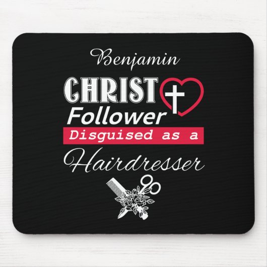 Christus Follower gedemonstreerd als Hairdresser C Muismat (Voorkant)