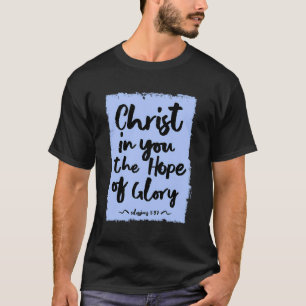 Christus in U De Hoop van Glorie Kol 127 T-shirt