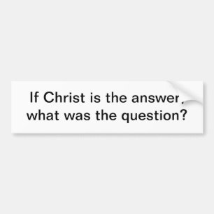 Christus is het antwoord - bumpersticker