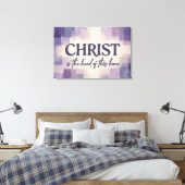 CHRISTUS is het Hoofd van dit Huis | Christelijk Canvas Afdruk (Insitu (Slaapkamer))