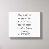 Christus is het hoofd van dit huis muurkunst, canv canvas afdruk (Voorkant)