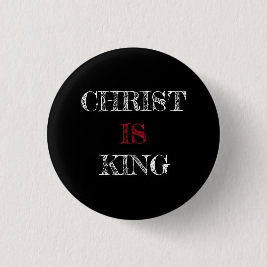 Christus IS Koning Zwart Wit Rode Speld Knoop Ronde Button 3,2 Cm (Voorkant)