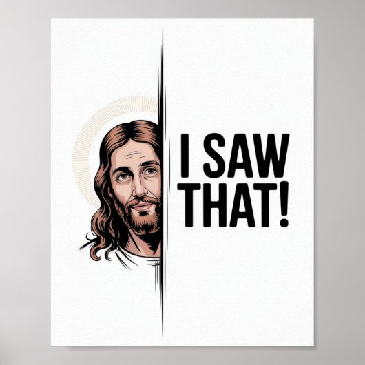 Christus Jezus Meme | Grappige Jezus Ik Zag Het Poster (Voorkant)