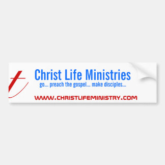 Christus Life Ministeries, ga... preek het evangel Bumpersticker