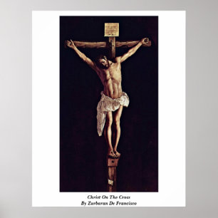 Christus op het kruis van Zurbaran De Francisco Poster