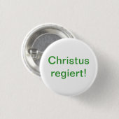 Christus regiert! ronde button 3,2 cm (Voorkant /achterkant)