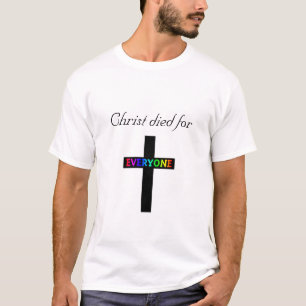 Christus stierf voor iedereen t-shirt