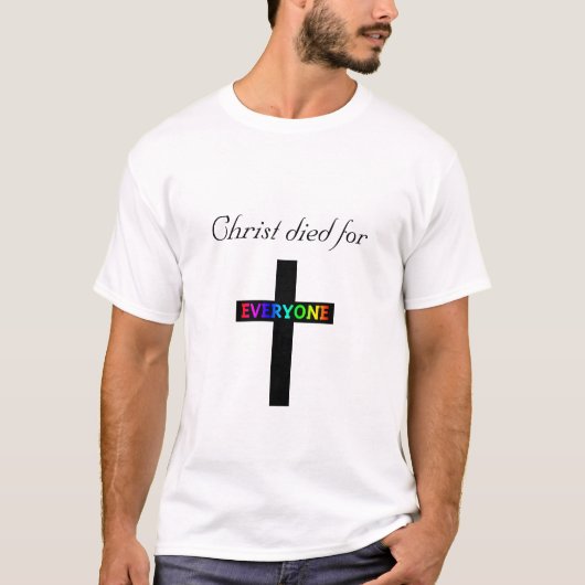 Christus stierf voor iedereen t-shirt (Voorkant)