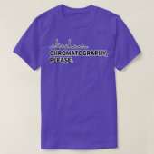 Chromatography Please T-shirt (Design voorkant)