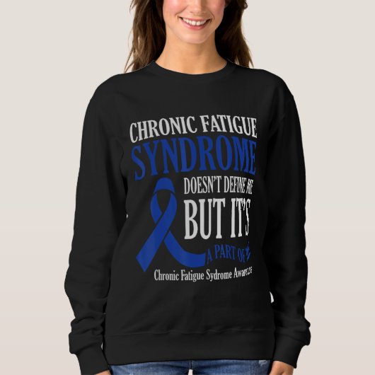 Chronic Fatigue Syndrome Doesn t Define Me Awarene Trui (Voorkant)